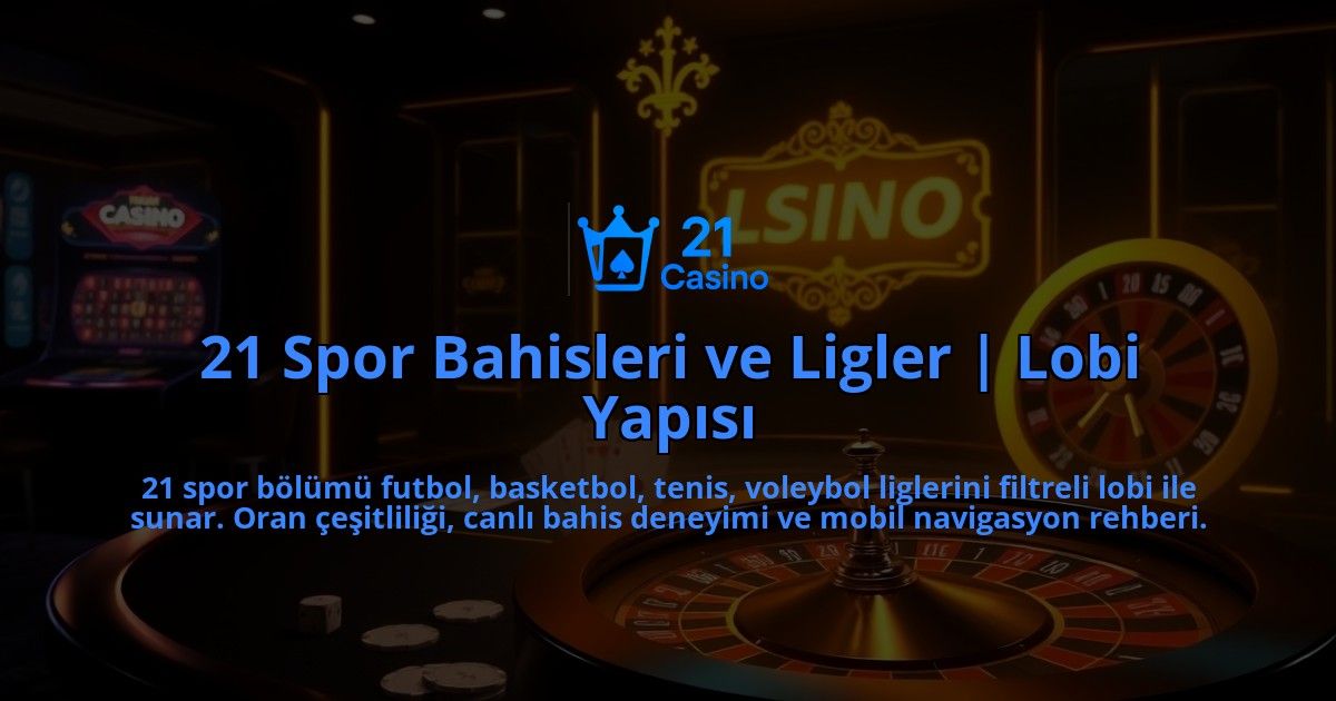 21-Spor-Bahisleri-ve-Ligler-Lobi-Yapisi-overlay-1786648905.jpg