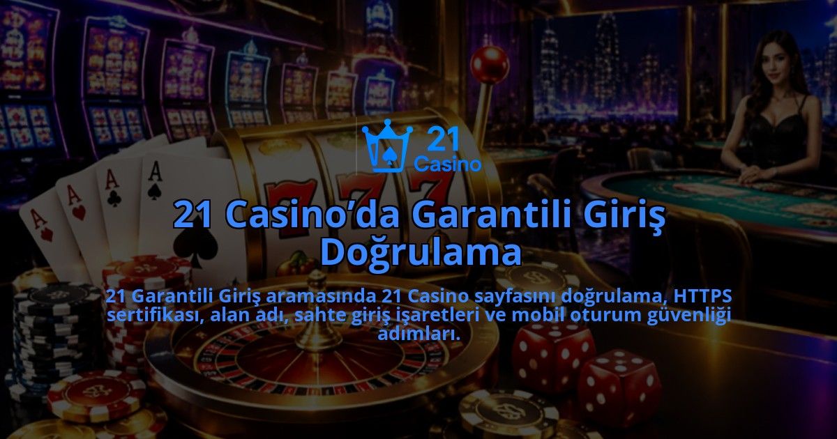 21-Casinoda-Garantili-Giris-Dogrulama-overlay-1790020611.jpg